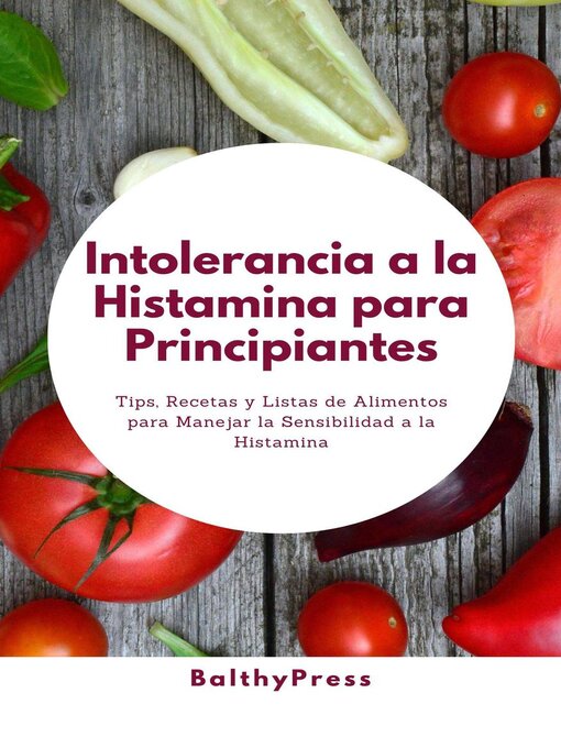 Title details for Intolerancia a la Histamina para Principiantes by BalthyPress - Available